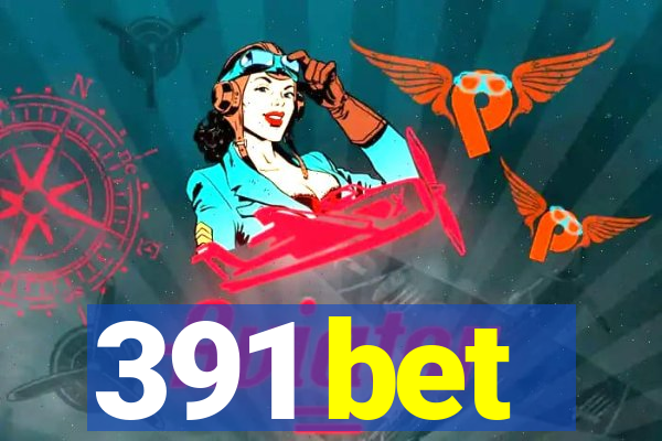 391 bet